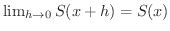 $\lim_{h \rightarrow 0} S(x + h) = S(x)$