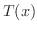 $T(x)$