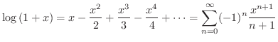 $\displaystyle \log{(1+x)} = x - \frac{x^2}{2} + \frac{x^3}{3} - \frac{x^4}{4} + \cdots =
\sum_{n=0}^{\infty} (-1)^{n}\frac{x^{n+1}}{n+1}$