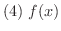 $(4)\ f(x)$