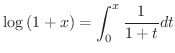 $\displaystyle \log{(1+x)} = \int_{0}^{x}\frac{1}{1+t} dt $
