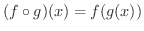 $(f \circ g)(x) = f(g(x))$
