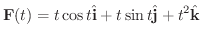 $\displaystyle{{\bf F}(t) = t\cos{t} \hat{\bf i} + t\sin{t} \hat{\bf j} + t^2 \hat{\bf k}}$