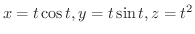 $x = t\cos{t}, y = t\sin{t}, z = t^2$