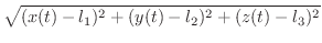 $\displaystyle \sqrt{(x(t) - l_{1})^2 + (y(t) - l_{2})^2 + (z(t) - l_{3})^2 }$
