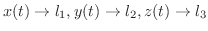$x(t) \rightarrow l_{1}, y(t) \rightarrow l_{2}, z(t) \rightarrow l_{3}$