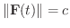 $\Vert{\bf F}(t)\Vert = c$
