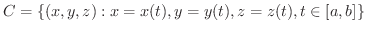 $\displaystyle C = \{(x,y,z) : x = x(t), y = y(t), z = z(t), t \in [a,b] \} $