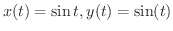 $x(t) = \sin{t}, y(t) = \sin(t)$