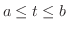 $a \leq t \leq b$