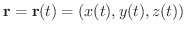 ${\bf r} = {\bf r}(t) = (x(t),y(t),z(t))$
