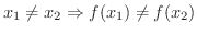 $x_{1} \neq x_{2} \Rightarrow f(x_{1}) \neq f(x_{2})$
