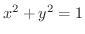 $x^2 + y^2 = 1$