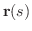 ${\bf r}(s)$