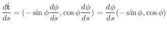 $\displaystyle \frac{d\hat{\bf t}}{ds} = (-\sin{\phi}\frac{d\phi}{ds}, \cos{\phi}\frac{d\phi}{ds}) = \frac{d\phi}{ds}(-\sin{\phi},\cos{\phi}) $