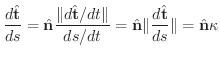 $\displaystyle \frac{d \hat{\bf t}}{ds} = \hat{\bf n} \frac{\Vert d \hat{\bf t}/...
...}{ds/dt} = \hat{\bf n} \Vert\frac{d \hat{\bf t}}{ds} \Vert = \hat{\bf n} \kappa$