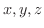 $x,y,z$