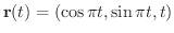 $\displaystyle {\bf r}(t) = (\cos\pi t, \sin\pi t, t)$