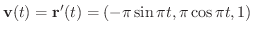 $\displaystyle {\bf v}(t) = {\bf r}'(t) = (-\pi\sin\pi t, \pi\cos\pi t, 1)$