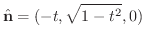 $\displaystyle \hat{\bf n} = (-t, \sqrt{1 - t^2}, 0)$