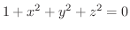 $1 + x^{2} + y^{2} + z^{2} = 0$
