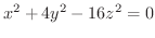 $\displaystyle{x^{2} + 4y^{2} - 16z^{2} = 0}$