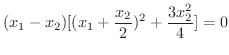 $\displaystyle (x_{1} - x_{2})[(x_{1} + \frac{x_{2}}{2})^2 + \frac{3x_{2}^2}{4}] = 0$