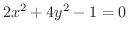 $\displaystyle{2x^{2} + 4y^{2} - 1 = 0}$