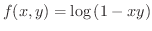 $\displaystyle{f(x,y) = \log{(1 - xy)}}$