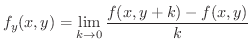 $\displaystyle f_{y}(x,y) = \lim_{k \rightarrow 0}\frac{f(x,y+k) - f(x,y)}{k} $