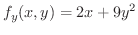 $\displaystyle f_{y}(x,y) = 2x + 9y^2 $
