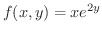 $\displaystyle{f(x,y) = xe^{2y}}$