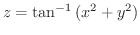 $\displaystyle{z = \tan^{-1}{(x^2 + y^2)}}$
