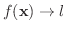 $f({\bf x}) \rightarrow l$