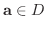${\bf a} \in D$