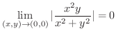 $\displaystyle \lim_{(x,y) \rightarrow (0,0)}\vert\frac{x^{2}y}{x^2 + y^2}\vert = 0 $