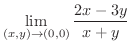 $\displaystyle{\lim_{(x,y) \to (0,0)}\frac{2x - 3y}{x + y}}$