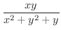 $\displaystyle{\frac{xy}{x^2 + y^2 + y}}$