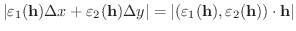 $\displaystyle \vert\varepsilon_{1}({\bf h}) \Delta x + \varepsilon_{2}({\bf h})...
...= \vert(\varepsilon_{1}({\bf h}), \varepsilon_{2}({\bf h})) \cdot {\bf h}\vert $