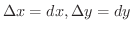$\Delta x = dx, \Delta y = dy$
