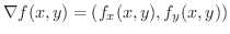 $\displaystyle \nabla f(x,y) = (f_{x}(x,y), f_{y}(x,y)) $