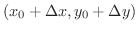 $(x_{0} + \Delta x, y_{0} + \Delta y)$