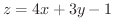 $z = 4x + 3y - 1$