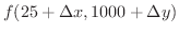$f(25 + \Delta x, 1000 + \Delta y)$