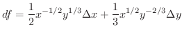 $\displaystyle df = \frac{1}{2}x^{-1/2}y^{1/3} \Delta x + \frac{1}{3} x^{1/2}y^{-2/3} \Delta y $