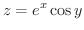 $\displaystyle{z = e^{x}\cos{y}}$