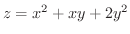 $z = x^{2} + xy + 2y^{2}$
