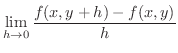 $\displaystyle \lim_{h \rightarrow 0}\frac{f(x,y+h) - f(x,y)}{h}$