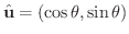 $\hat{\bf u} = (\cos{\theta},\sin{\theta})$