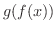 $g(f(x))$